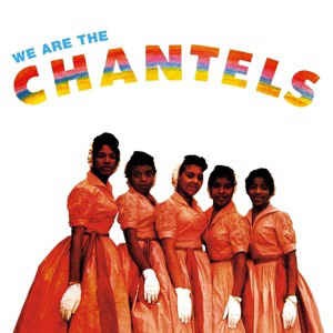 Chantels ,The - We Are The Chantels - Klik op de afbeelding om het venster te sluiten